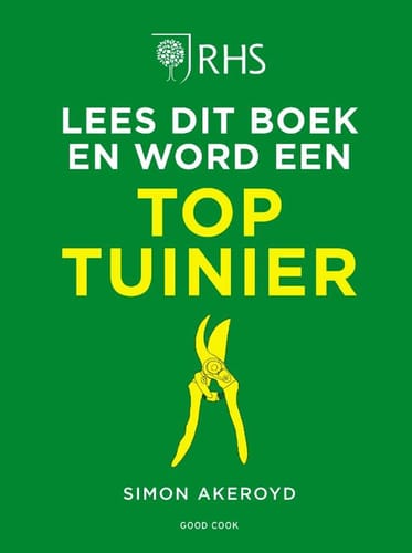 Lees dit boek en word een toptuinier – Simon Akeroyd